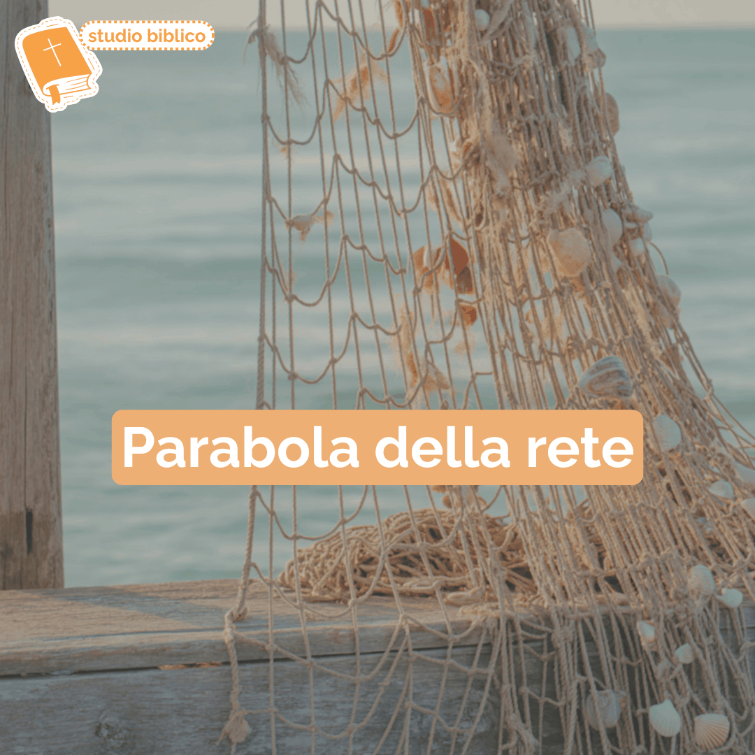 MATTEO 13: 47-52 – PARABOLA DELLA RETE